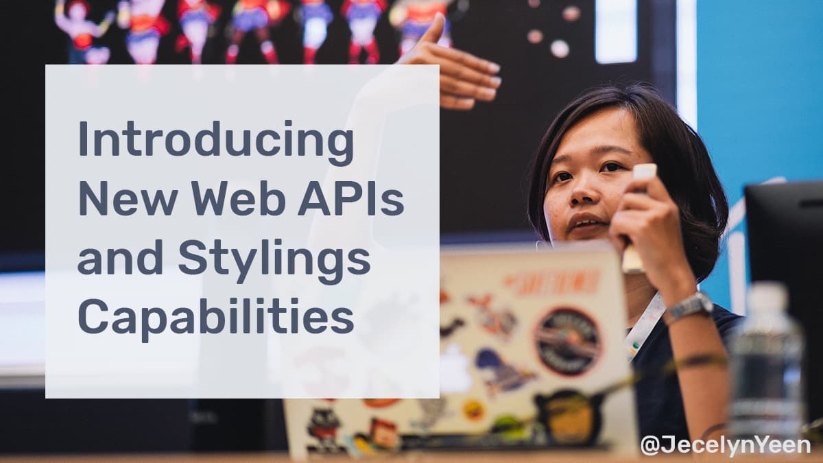 Introducing New Web APIs and Stylings