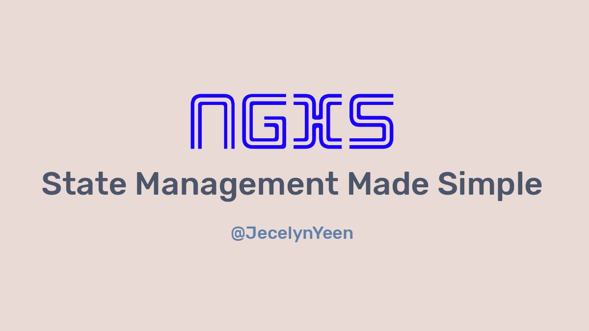 NGXS - State Management Made Simple